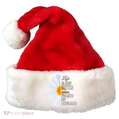 Life Is Just Better When I'm With My Husband Sunflower Santa Hat