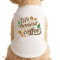 Life Is Just More Honest After Cup Of Coffee Funny Doggie Tank thumb 0