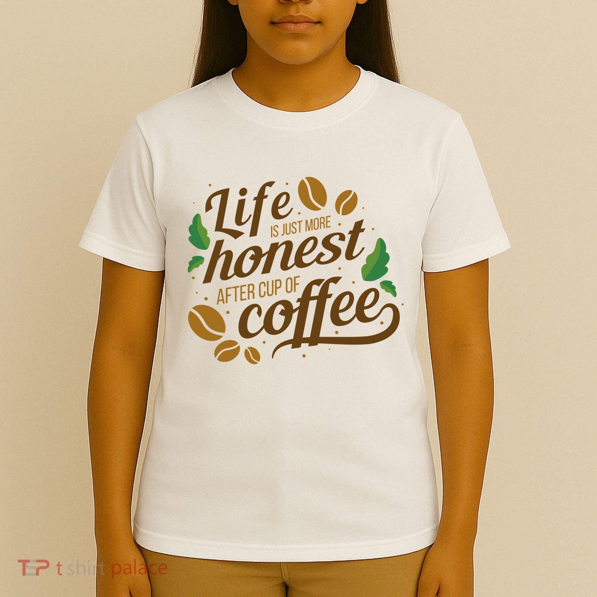 Life Is Just More Honest After Cup Of Coffee Funny T-Shirt