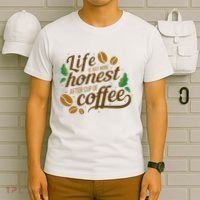 Life Is Just More Honest After Cup Of Coffee Funny T-Shirt thumb 6