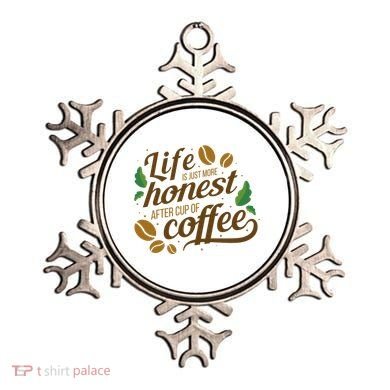 Life Is Just More Honest After Cup Of Coffee Funny Ornament