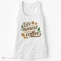Life Is Just More Honest After Cup Of Coffee Funny Women's Tank Top thumb 0
