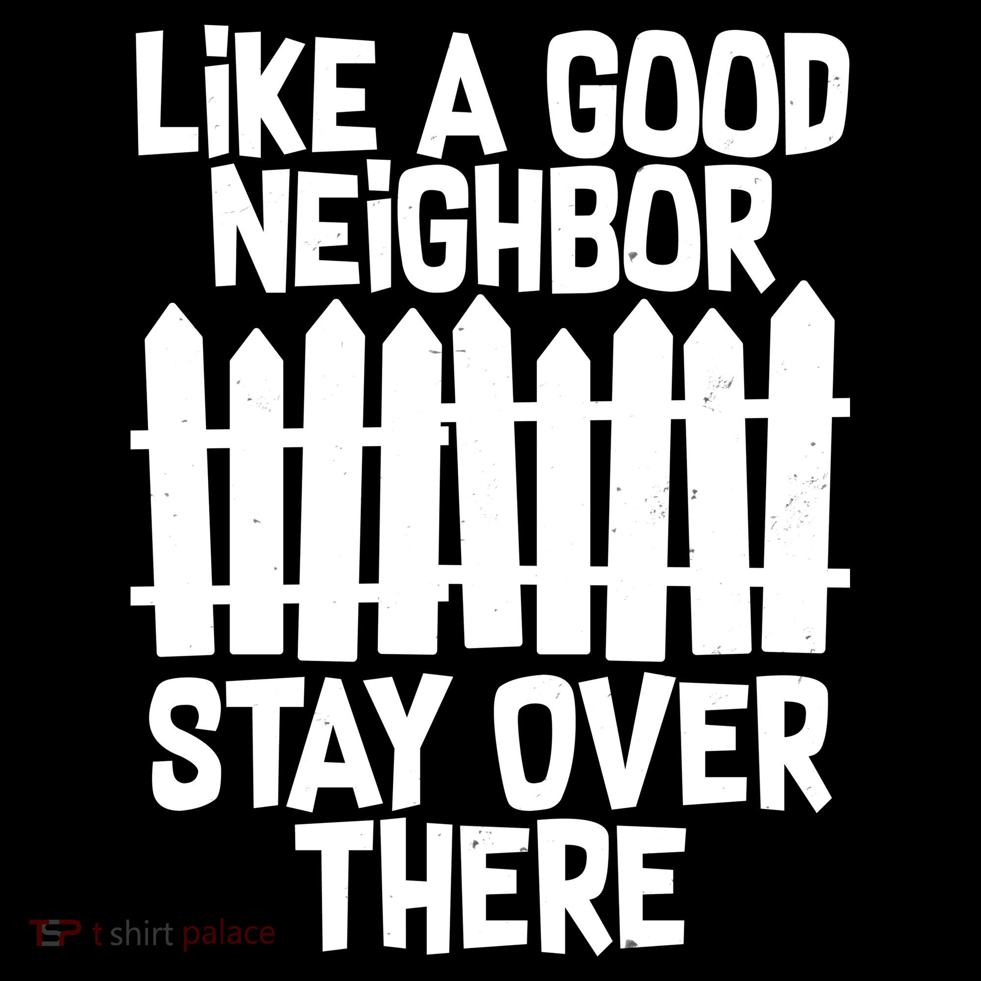 Like A Good Neighbor Stay Over There Women's Hoodie