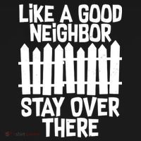 Like A Good Neighbor Stay Over There Ornament thumb 1