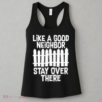 Like A Good Neighbor Stay Over There Women's Tank Top thumb 3