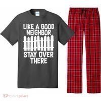 Like A Good Neighbor Stay Over There Pajama Set thumb 0