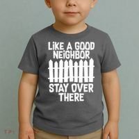 Like A Good Neighbor Stay Over There Toddler T-Shirt thumb 2