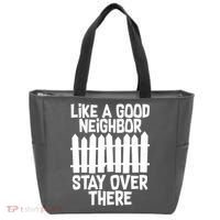 Like A Good Neighbor Stay Over There Tote Bag thumb 0