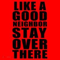 Like A Good Neighbor Stay Over There Funny Coffee Mug thumb 5