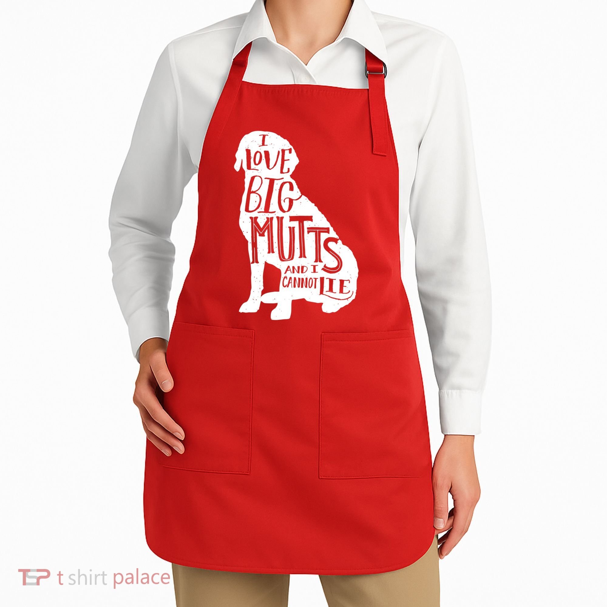 Like Big Mutts and I Cannot Lie Apron