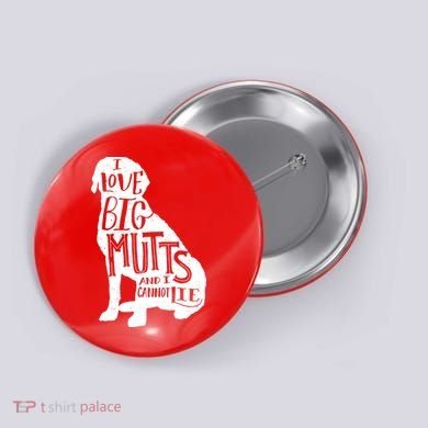 Like Big Mutts and I Cannot Lie Button
