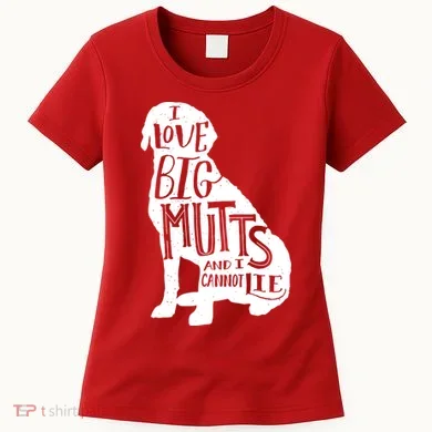 Like Big Mutts and I Cannot Lie Women's T-Shirt