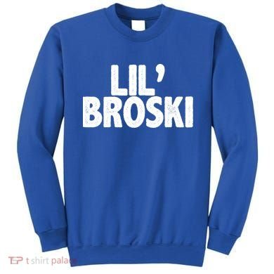 lil' broski Sweatshirt