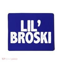 lil' broski Mousepad thumb 0