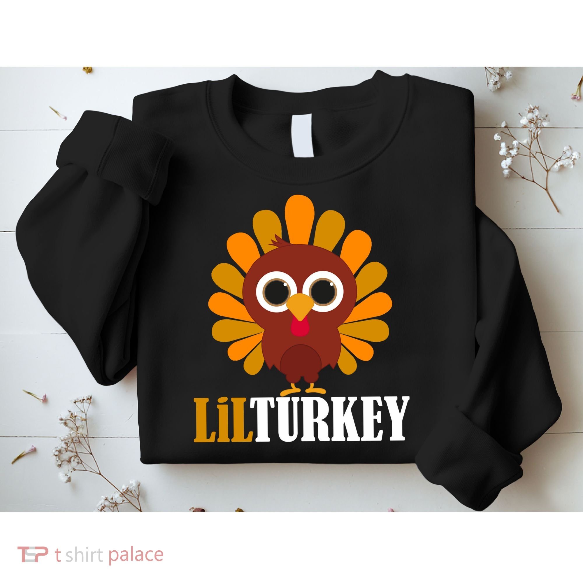 Lil Turkey Cute Thanksgiving  Sweatshirt