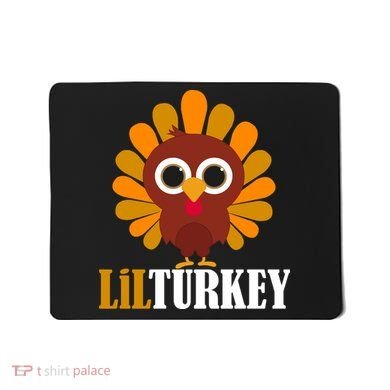 Lil Turkey Cute Thanksgiving  Mousepad
