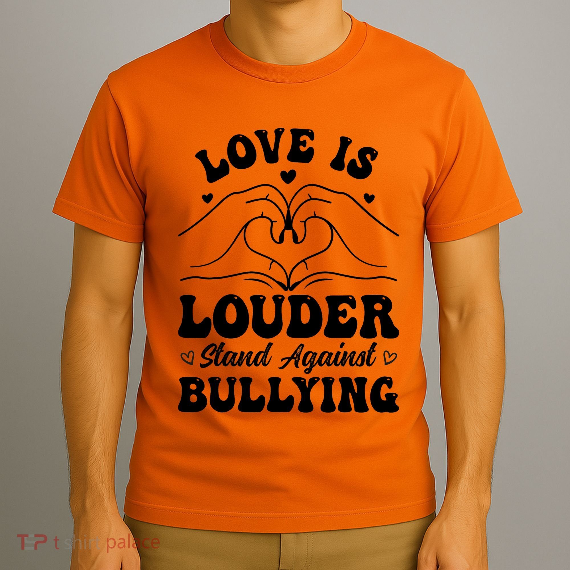 Love Is Louder Anti Bullying Kids Unity Day Orange Be Kind T-Shirt