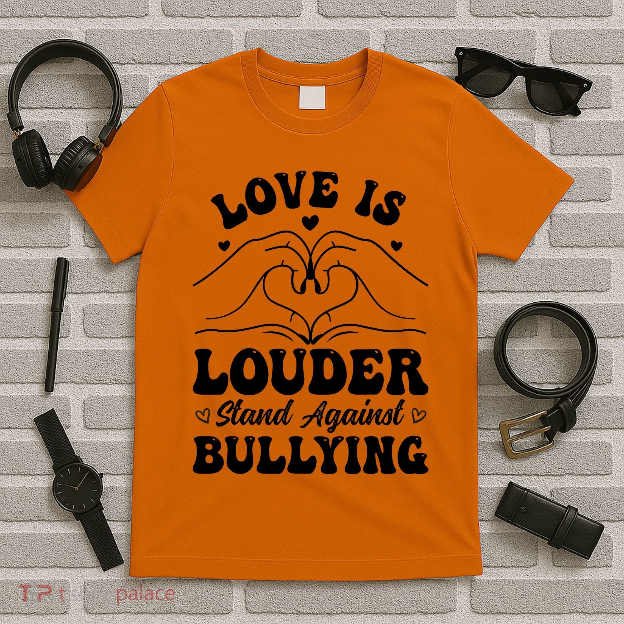 Love Is Louder Anti Bullying Kids Unity Day Orange Be Kind T-Shirt