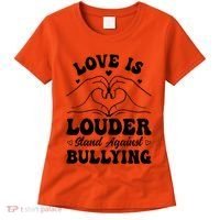 Love Is Louder Anti Bullying Kids Unity Day Orange Be Kind Women's T-Shirt thumb 0