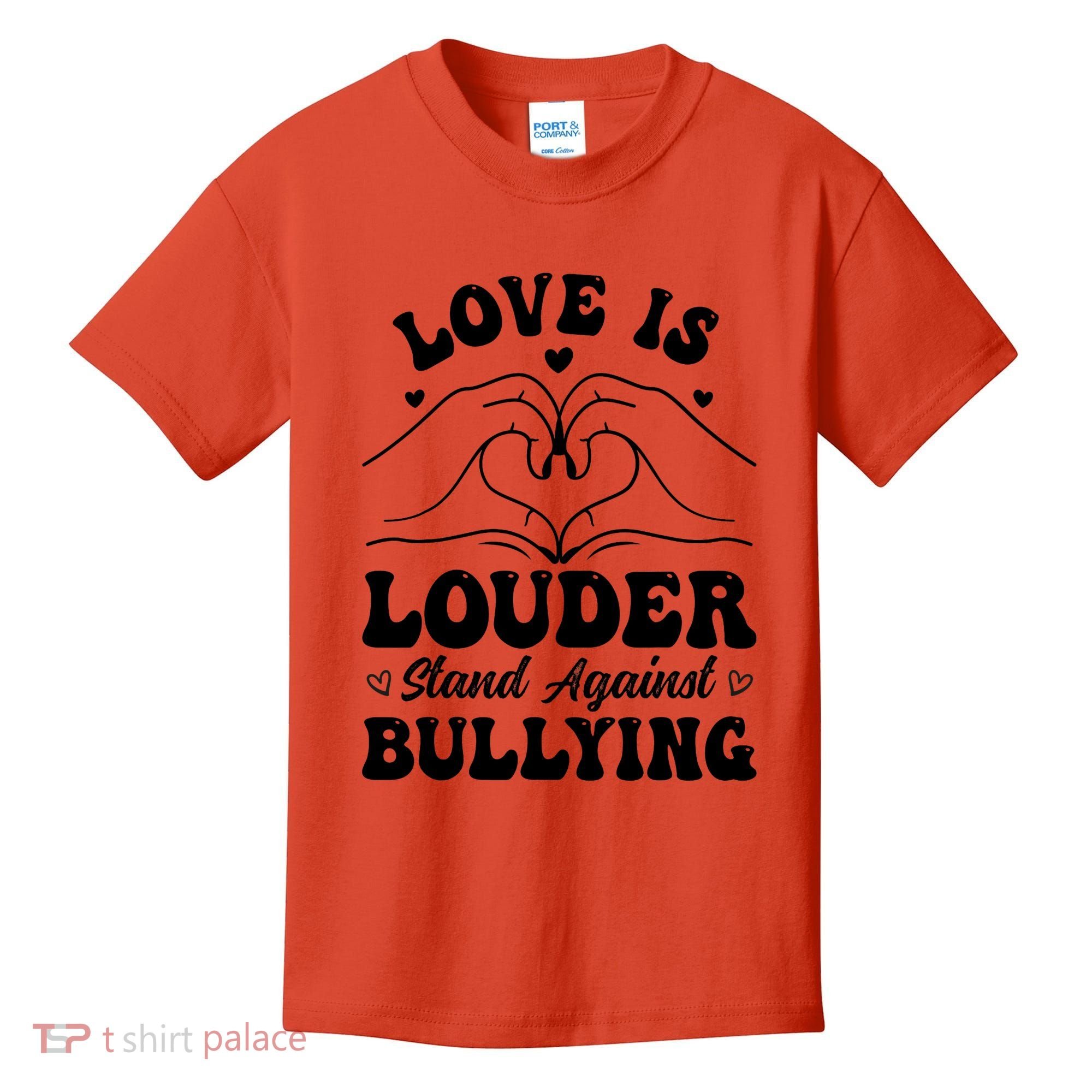 Love Is Louder Anti Bullying Kids Unity Day Orange Be Kind Kids T-Shirt