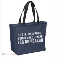 Life Is Like A Penis Wom En Make It Hard For No Reason Tote Bag thumb 2