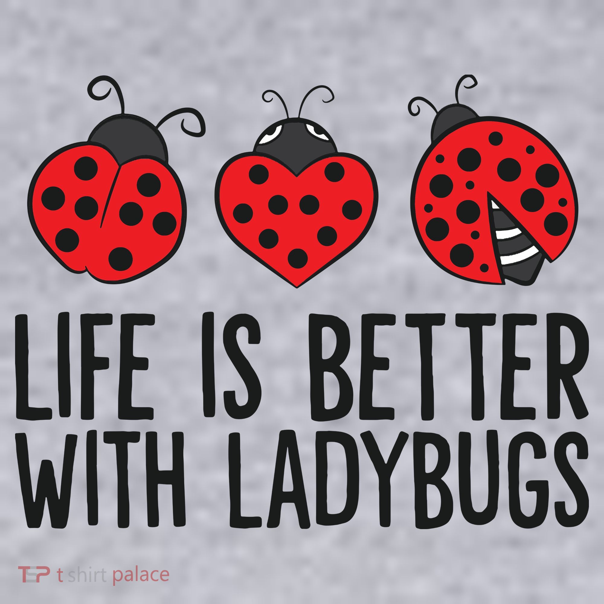 Ladybug Insects Life Is Better With Ladybugs Women's Sweatshirt