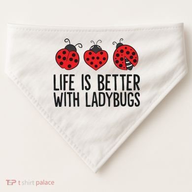 Ladybug Insects Life Is Better With Ladybugs USA-Made Doggie Bandana