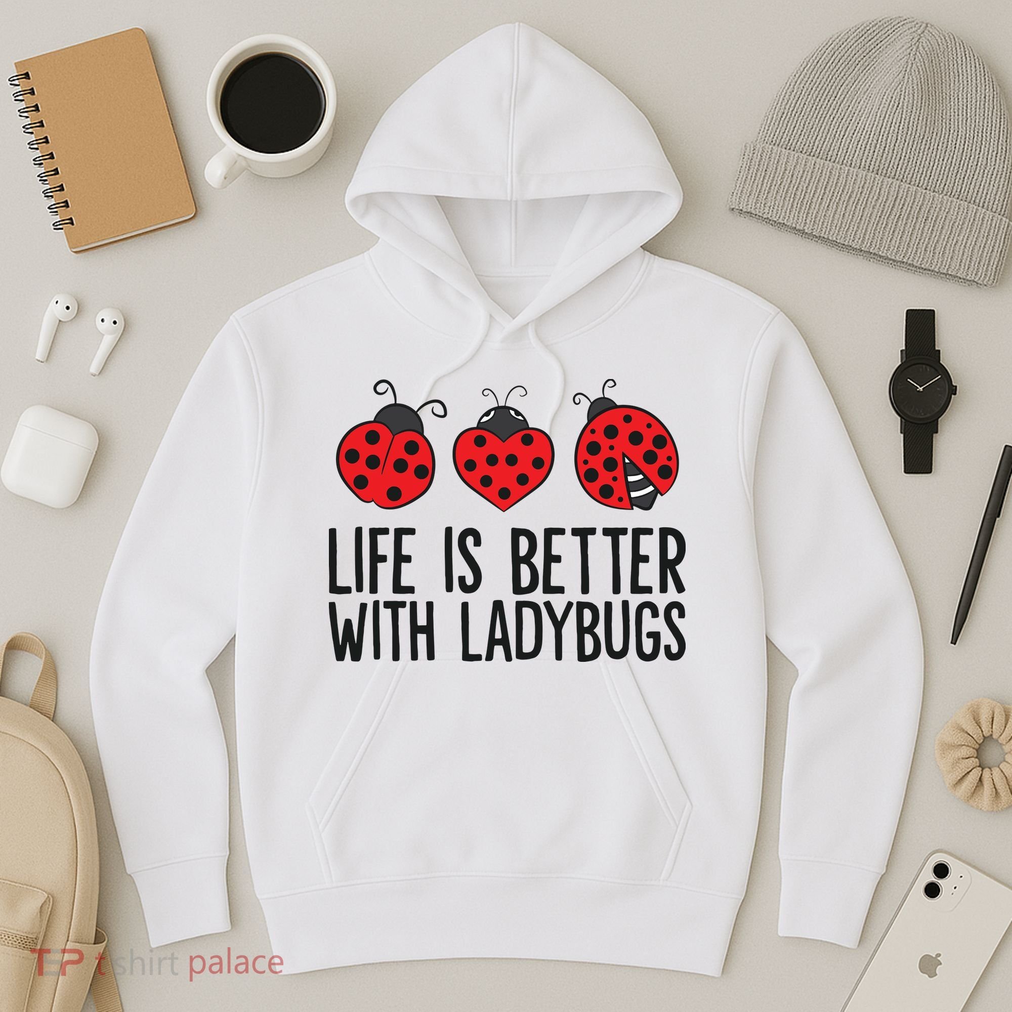 Ladybug Insects Life Is Better With Ladybugs Hoodie