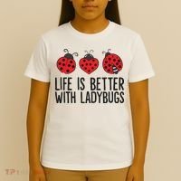 Ladybug Insects Life Is Better With Ladybugs T-Shirt thumb 4