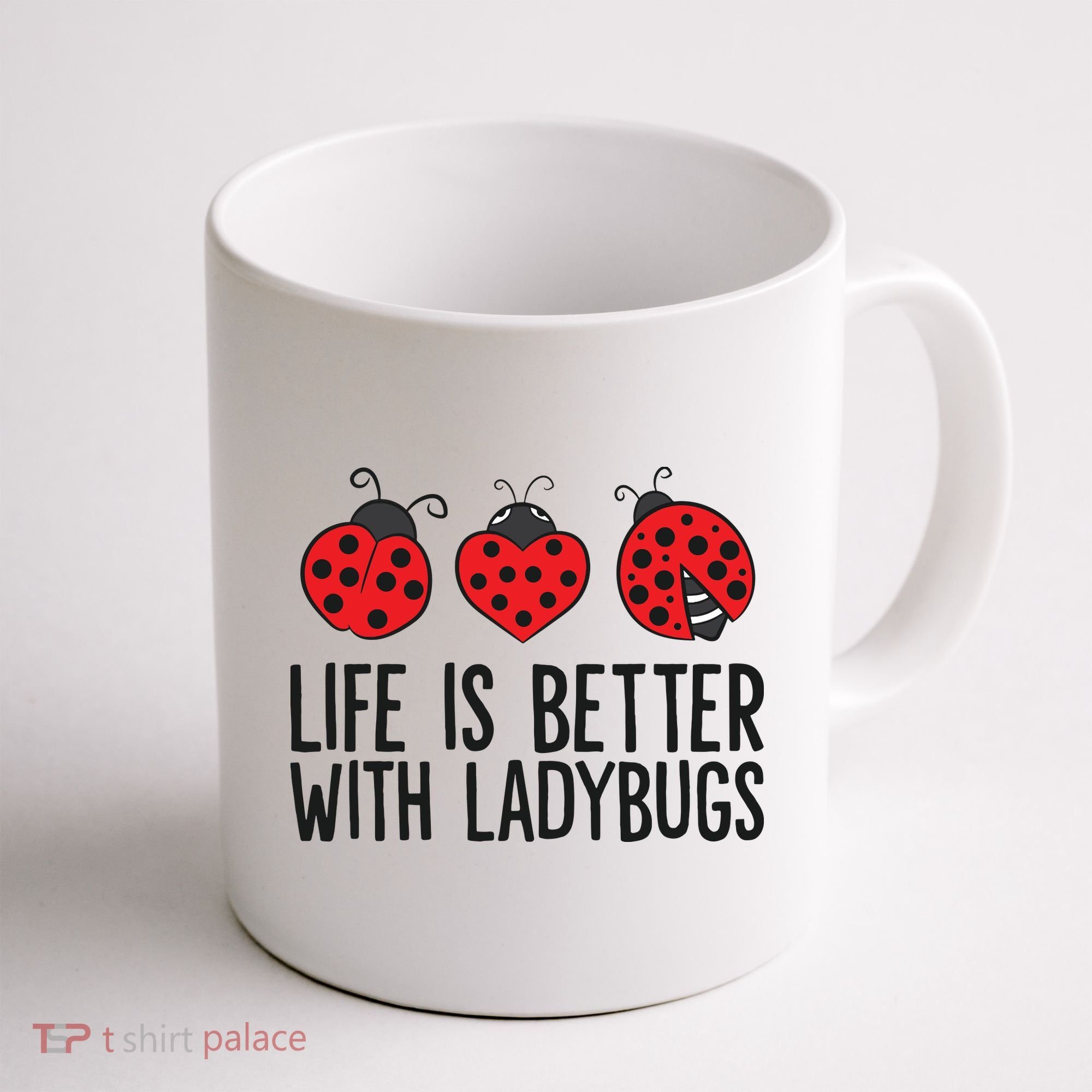 Ladybug Insects Life Is Better With Ladybugs Coffee Mug