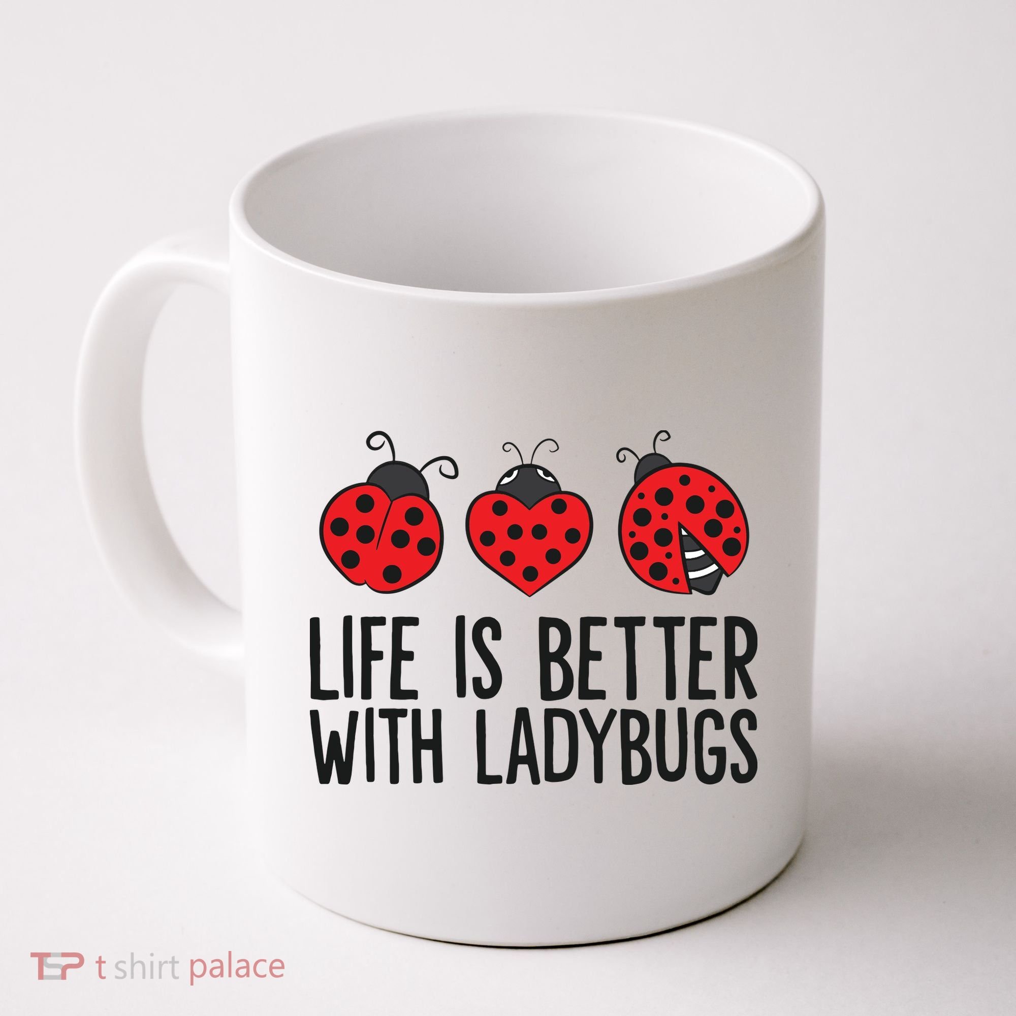 Ladybug Insects Life Is Better With Ladybugs Coffee Mug