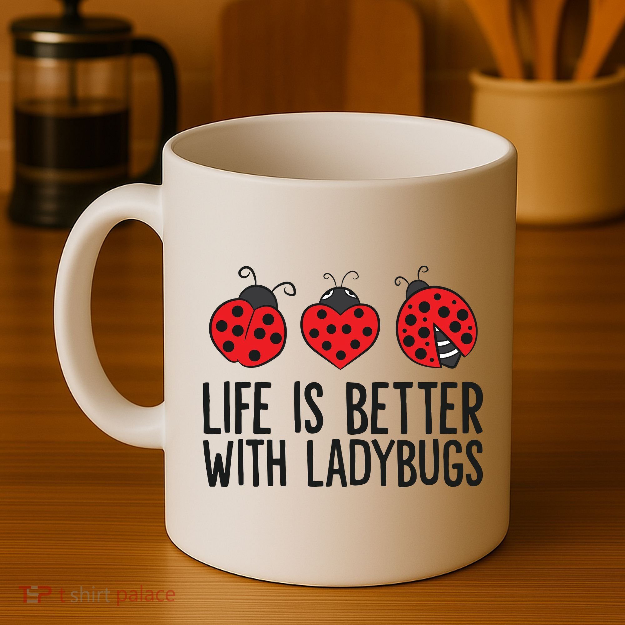 Ladybug Insects Life Is Better With Ladybugs Coffee Mug