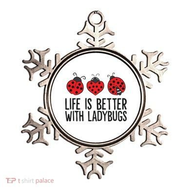 Ladybug Insects Life Is Better With Ladybugs Ornament