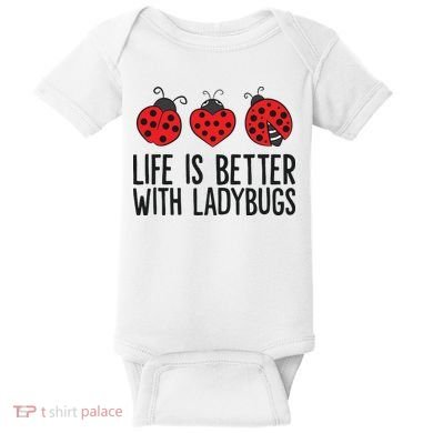 Ladybug Insects Life Is Better With Ladybugs Baby Bodysuit