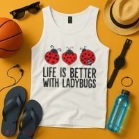Ladybug Insects Life Is Better With Ladybugs Tank Top thumb 4