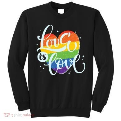 Love Is Love LGBT Pride Sweatshirt
