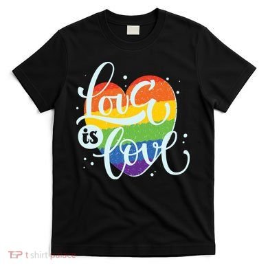 Love Is Love LGBT Pride T-Shirt