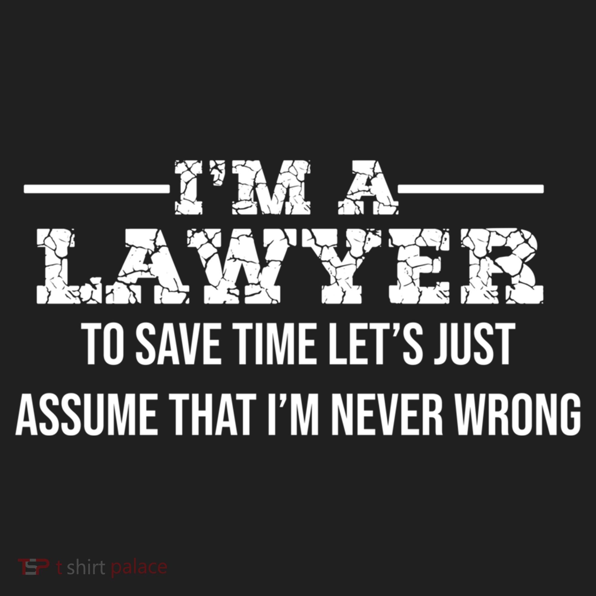 Lawyer I'm Lawyer I'm Never Wrong Funny Lawyer Meaningful Gift Hat