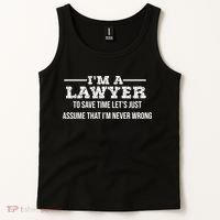 Lawyer I'm Lawyer I'm Never Wrong Funny Lawyer Meaningful Gift Tank Top thumb 2