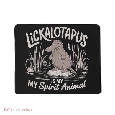 Lickalottapus Is My Spirit Animal Mousepad