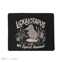 Lickalottapus Is My Spirit Animal Mousepad thumb 0