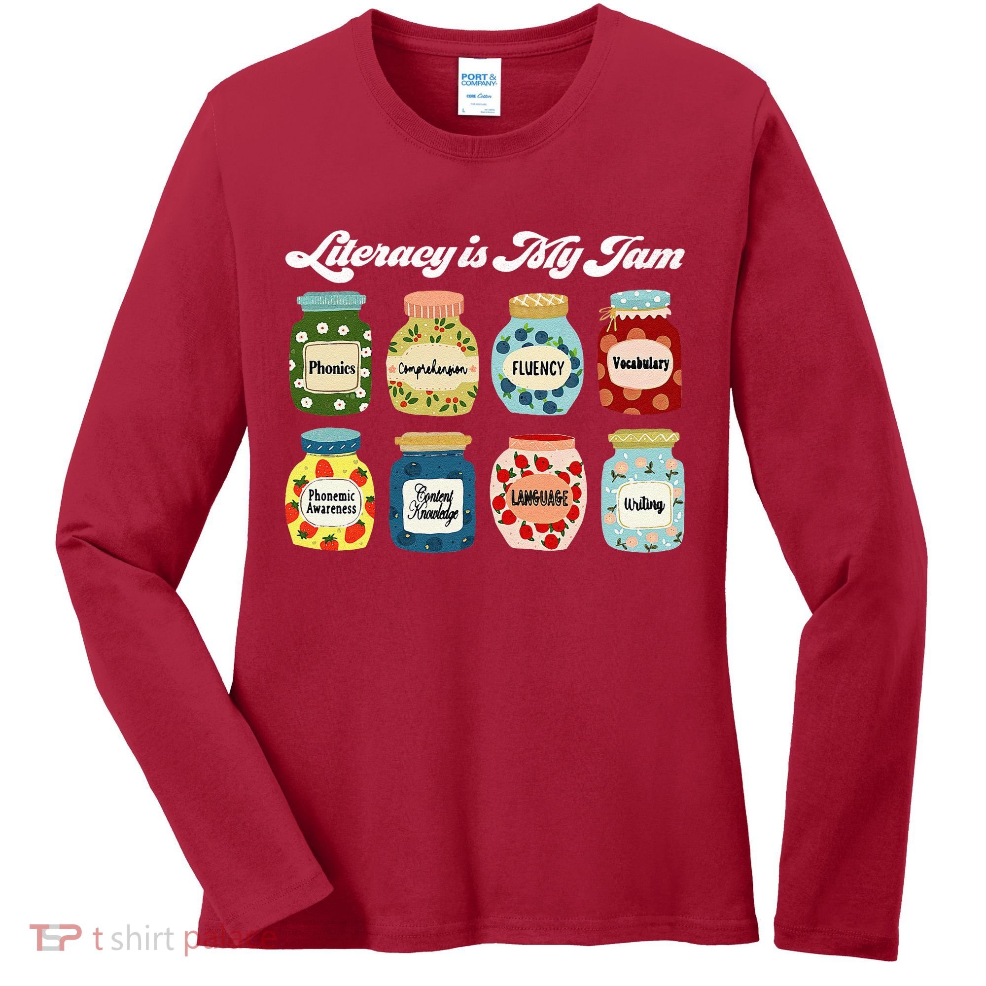 Literacy Is My Jam Specialist English Coach, Reading Teacher Appreciation Gift Women's Long Sleeve Shirt