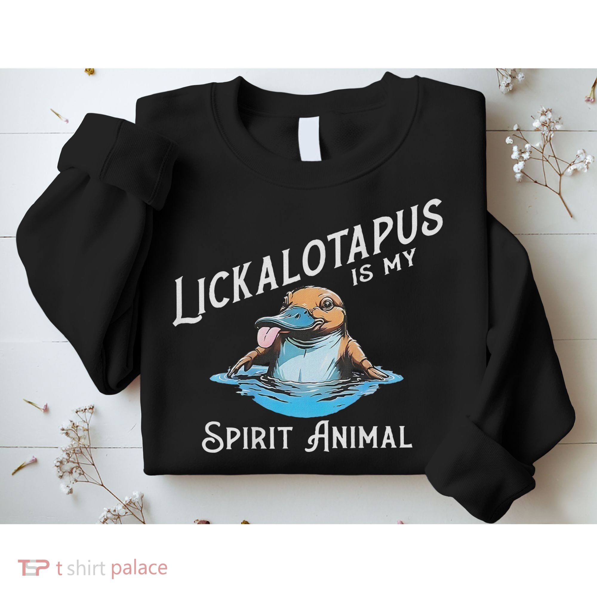 Lickalottapus Is My Spirit Animal Front And Back Sweatshirt