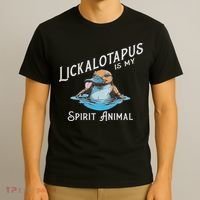 Lickalottapus Is My Spirit Animal Front And Back T-Shirt thumb 3