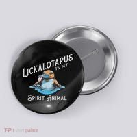 Lickalottapus Is My Spirit Animal Front And Back Button thumb 0