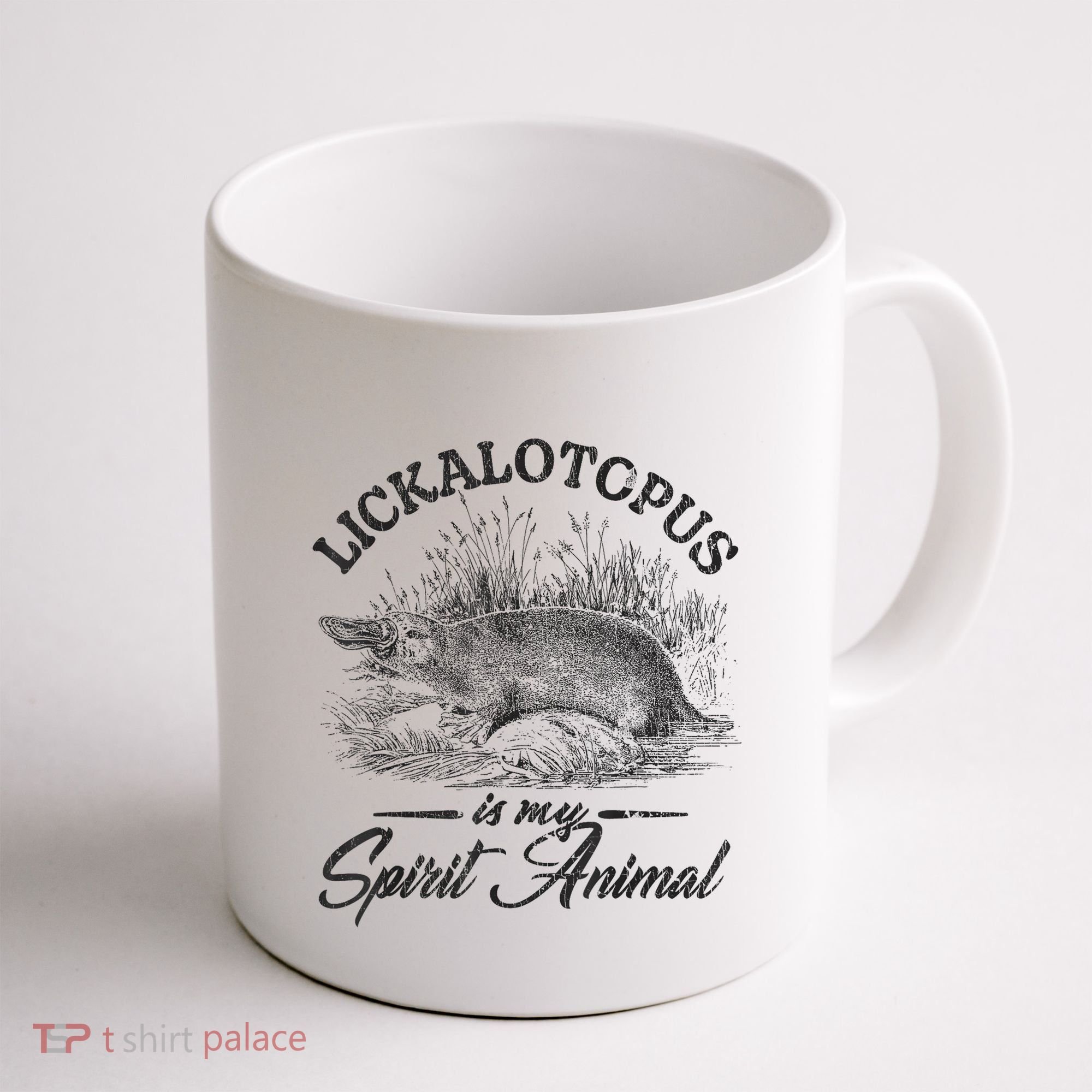 Lickalotapus Is My Spirit Animal Coffee Mug