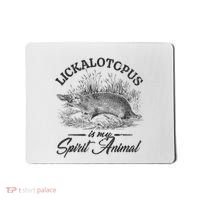 Lickalotapus Is My Spirit Animal Mousepad thumb 0