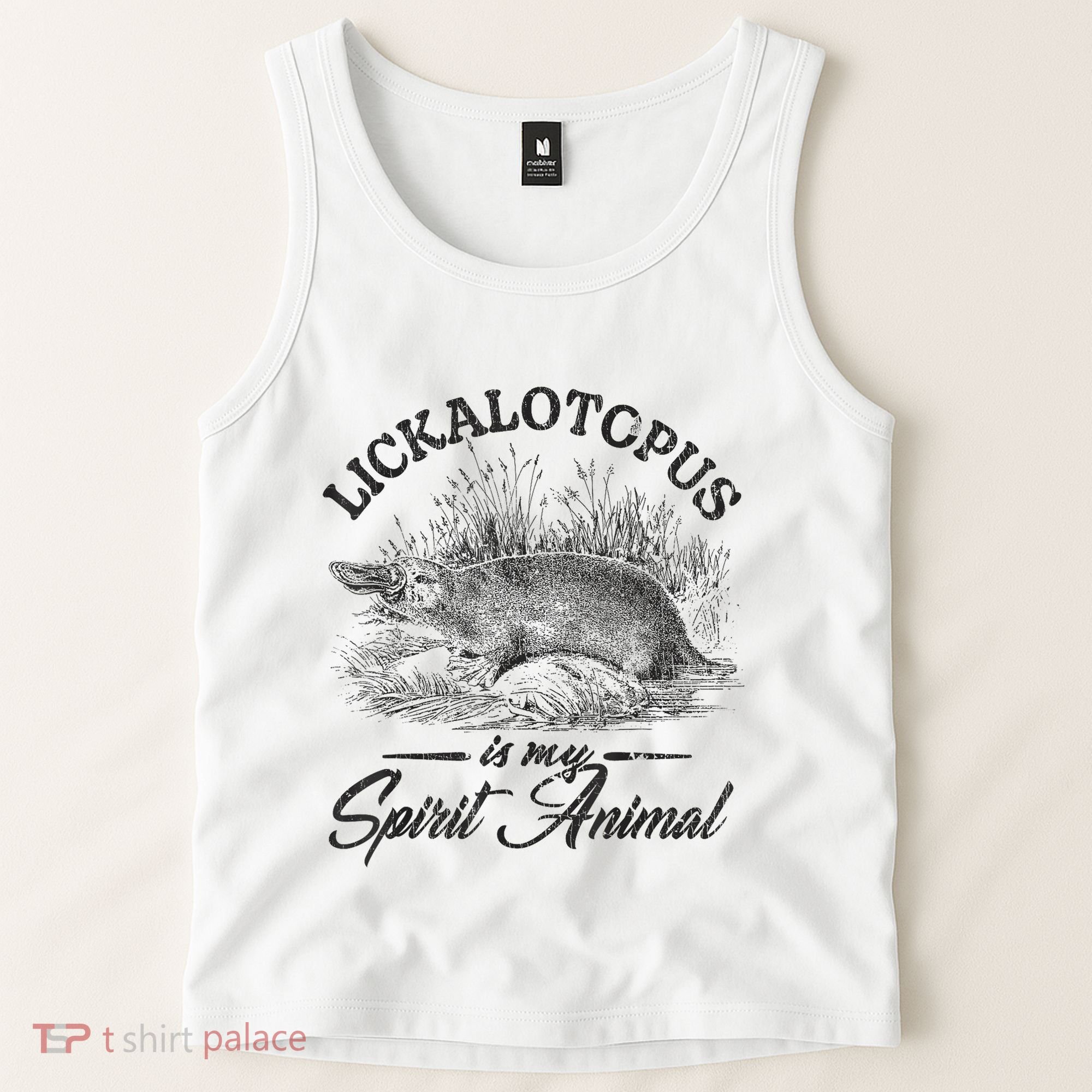 Lickalotapus Is My Spirit Animal Tank Top