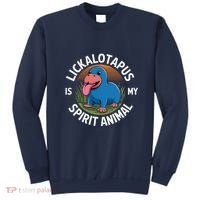 Lickalottapus Is My Spirit Animal Quote Lickalotapus Sweatshirt thumb 0