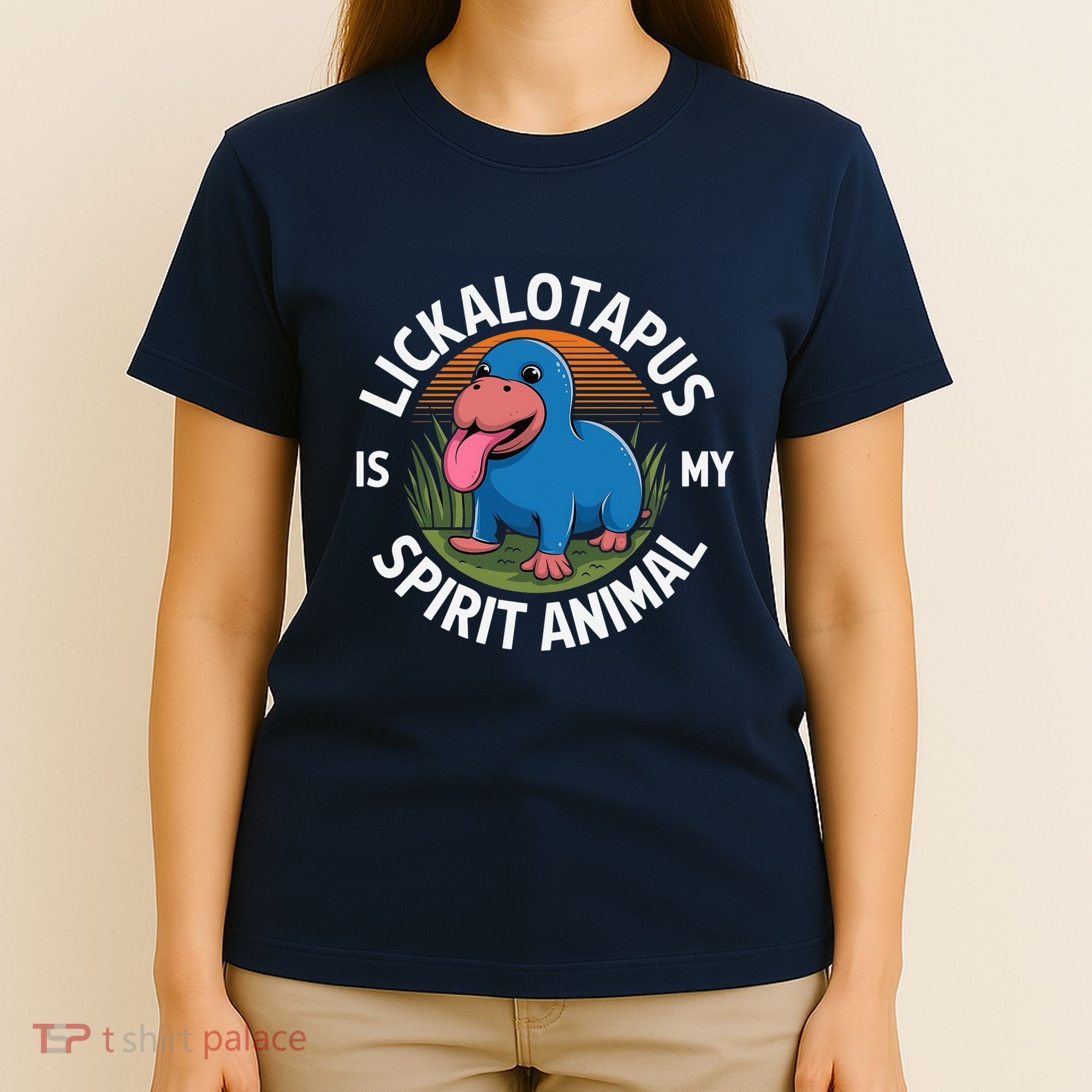 Lickalottapus Is My Spirit Animal Quote Lickalotapus T-Shirt